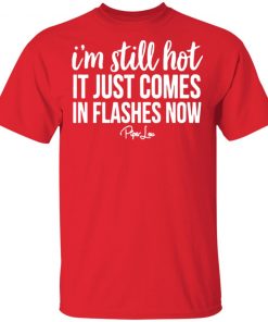 Private: I’m Still HOT It Just Comes in Flashes Men’s T-Shirt