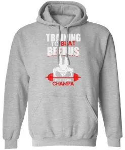 Training to Beat Beerus Or at Least Champa Hoodie
