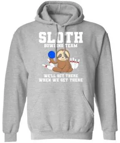 Slot Bowling Team We’ll Get There When We Get There Hoodie