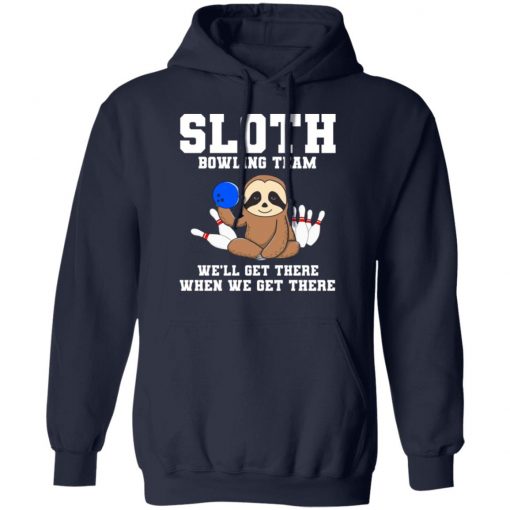 Private: Slot Bowling Team We’ll Get There When We Get There Hoodie