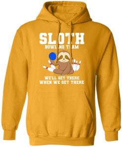 Private: Slot Bowling Team We’ll Get There When We Get There Hoodie