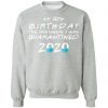 Private: My 30th The One Where They were Quarantined Class of 2020 Quarantine Sweatshirt
