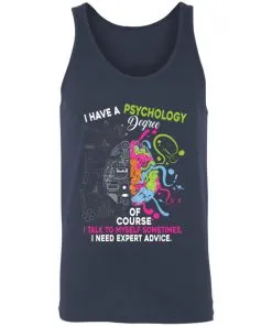 I Have A Psychology Degree Unisex Tank