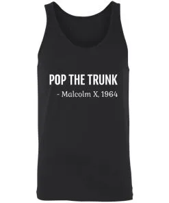 Pop The Trunk Malcolm X 1964 Unisex Tank