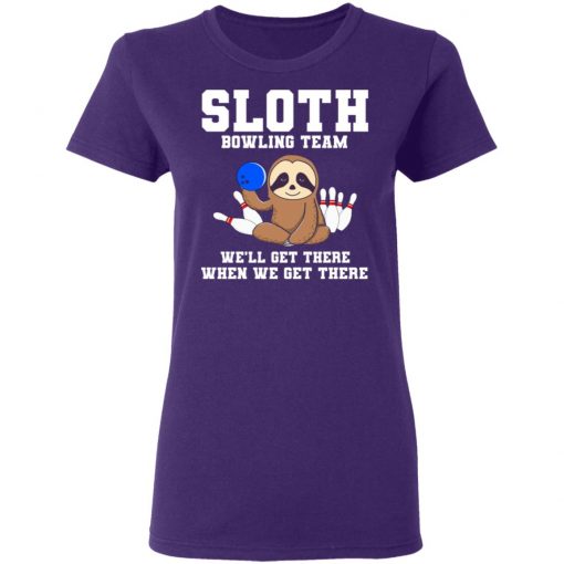 Private: Slot Bowling Team We’ll Get There When We Get There Women’s T-Shirt