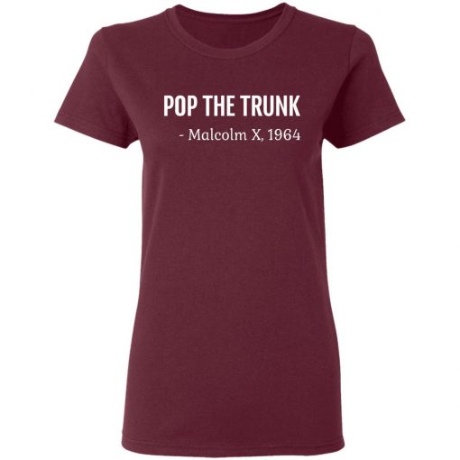 Private: Pop The Trunk Malcolm X 1964 Women’s T-Shirt
