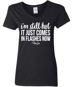 Private: I’m Still HOT It Just Comes in Flashes Women’s V-Neck T-Shirt