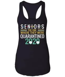Seniors The One Where They Were Quarantined 2020 Racerback Tank