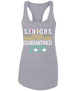 Seniors The One Where They Were Quarantined 2020 Racerback Tank