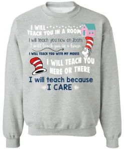 I Will Teach You In A Room Sweatshirt
