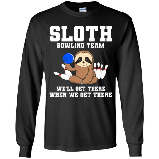 Private: Slot Bowling Team We’ll Get There When We Get There Youth LS T-Shirt