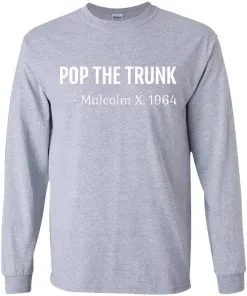 Pop The Trunk Malcolm X 1964 Youth LS T-Shirt
