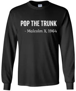 Pop The Trunk Malcolm X 1964 Youth LS T-Shirt