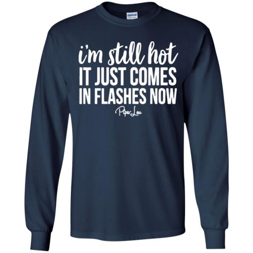 Private: I’m Still HOT It Just Comes in Flashes Youth LS T-Shirt