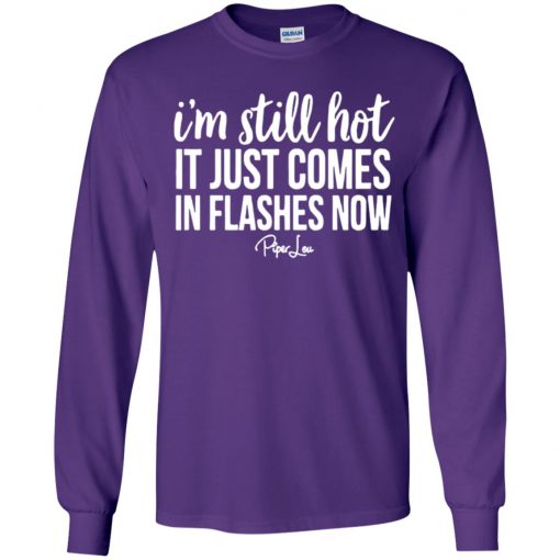 Private: I’m Still HOT It Just Comes in Flashes Youth LS T-Shirt