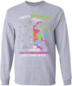 I Have A Psychology Degree Youth LS T-Shirt