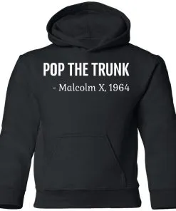 Pop The Trunk Malcolm X 1964 Youth Hoodie
