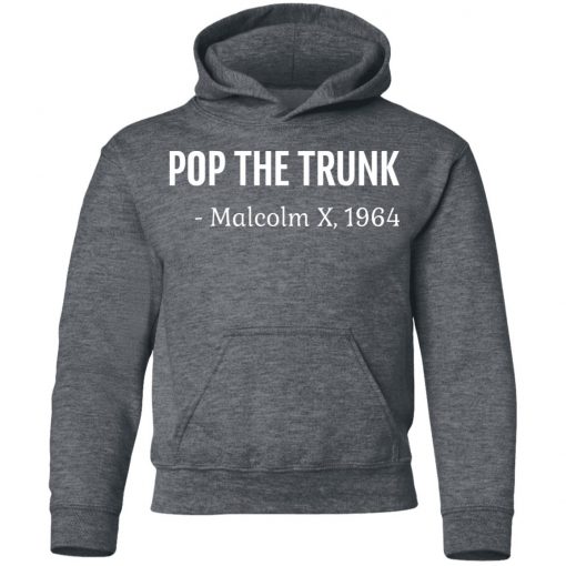 Private: Pop The Trunk Malcolm X 1964 Youth Hoodie
