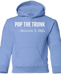 Private: Pop The Trunk Malcolm X 1964 Youth Hoodie