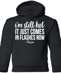 Private: I’m Still HOT It Just Comes in Flashes Youth Hoodie