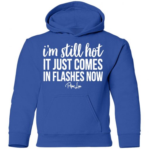 Private: I’m Still HOT It Just Comes in Flashes Youth Hoodie