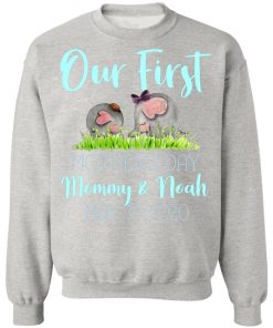 Private: Our First Mother’s Day Mommy And Noah 2020 Sweatshirt