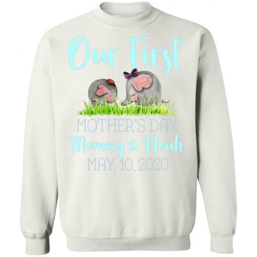 Private: Our First Mother’s Day Mommy And Noah 2020 Sweatshirt