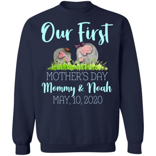 Private: Our First Mother’s Day Mommy And Noah 2020 Sweatshirt