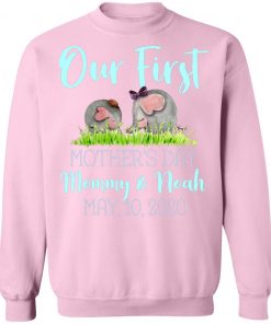 Private: Our First Mother’s Day Mommy And Noah 2020 Sweatshirt