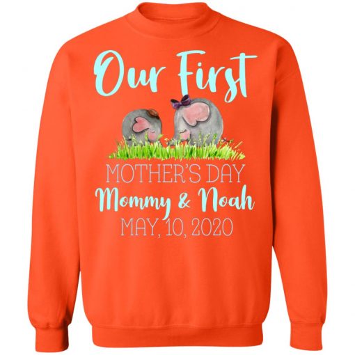 Private: Our First Mother’s Day Mommy And Noah 2020 Sweatshirt