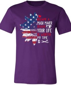 Private: I Became a mask Maker Because Your Life is Worth My time Unisex Jersey Tee