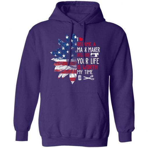 Private: I Became a mask Maker Because Your Life is Worth My time Hoodie