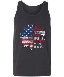 Private: I Became a mask Maker Because Your Life is Worth My time Unisex Tank
