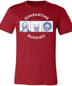 Quarantine Buddies Unisex Jersey Tee