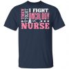 Private: I Fight Oncology Nurse Men’s T-Shirt