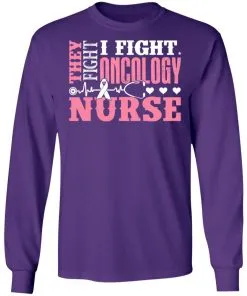 I Fight Oncology Nurse LS T-Shirt