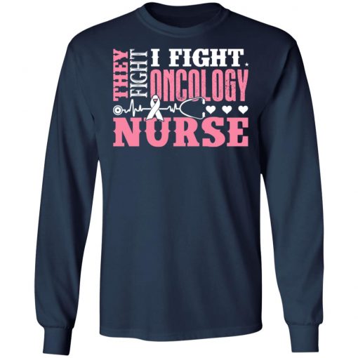 Private: I Fight Oncology Nurse LS T-Shirt
