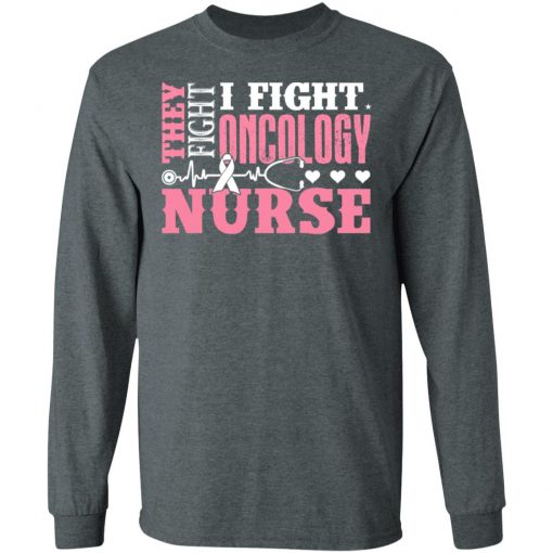 Private: I Fight Oncology Nurse LS T-Shirt