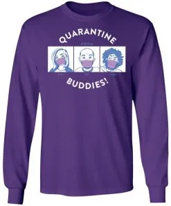 Quarantine Buddies LS T-Shirt
