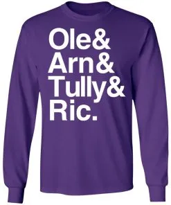 Ric & Arn & Tully & Ole LS T-Shirt
