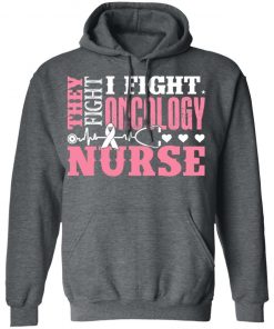 Private: I Fight Oncology Nurse Hoodie