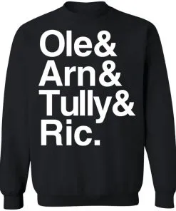 Ric & Arn & Tully & Ole Sweatshirt