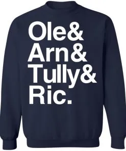Ric & Arn & Tully & Ole Sweatshirt
