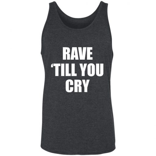 Private: Rave Till You Cry Unisex Tank