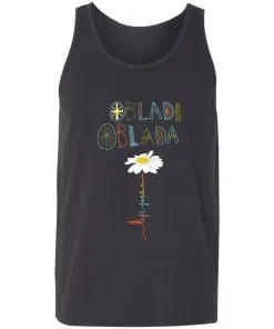 Obladi Oblada Unisex Tank