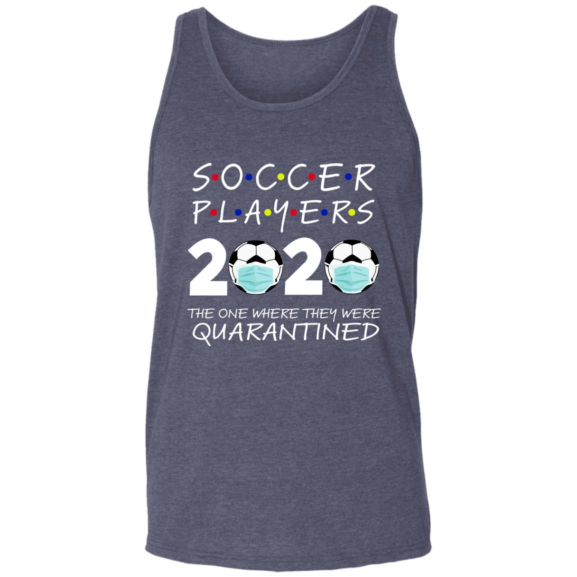 Soccer Players 2020 The One Where They were Quarantined Unisex Tank 4 redirect 1713