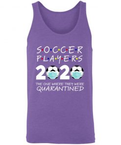Soccer Players 2020 The One Where They were Quarantined Unisex Tank 20 redirect 1718