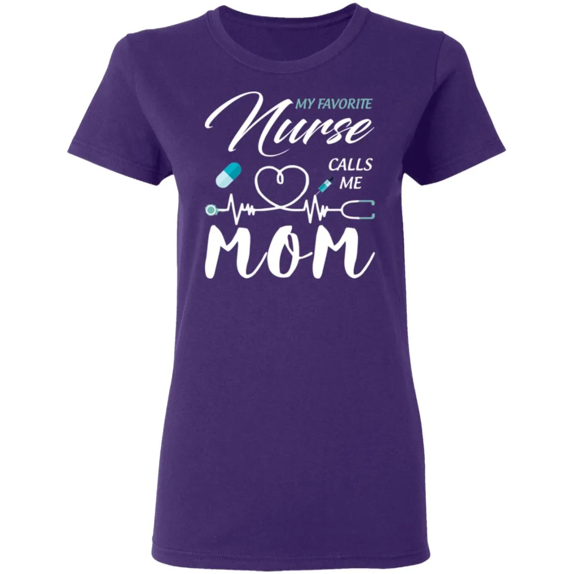 My Favorite Nurse Calls Me Mom Women's T-Shirt 7 redirect 1872