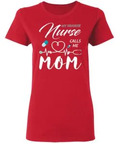 My Favorite Nurse Calls Me Mom Women's T-Shirt 19 redirect 1873