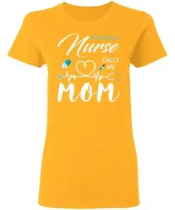 My Favorite Nurse Calls Me Mom Women's T-Shirt 20 redirect 1874